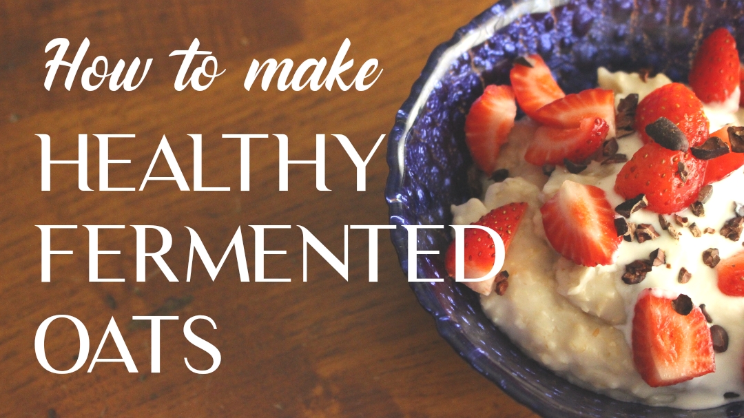 Healthy, fermented oats